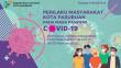 Publication of Pasuruan City Community Behavior during the Covid-19 Pandemic (Results of the Community Behavior Survey during the Covid-19 Pandemic Period 16-25 February 2022)
